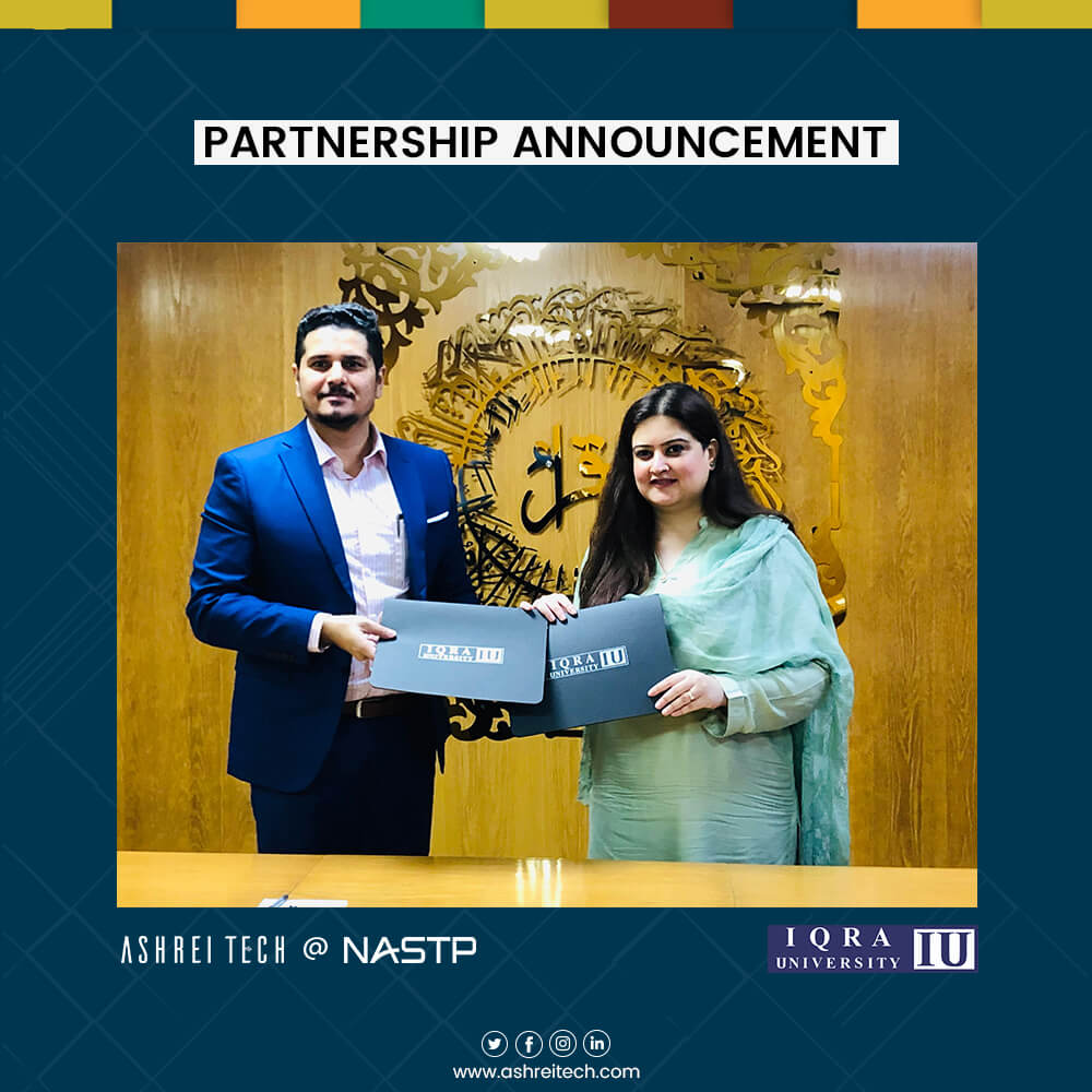 Ashreitech Academy @ NASTP has just inked a Groundbreaking Collaboration with Iqra University!​